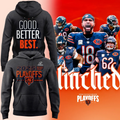Chicago Bears 2025 Playoffs Hoodie - Good Better Best Clinched Sweatshirt for NFL Fans - LeagueLockerGear