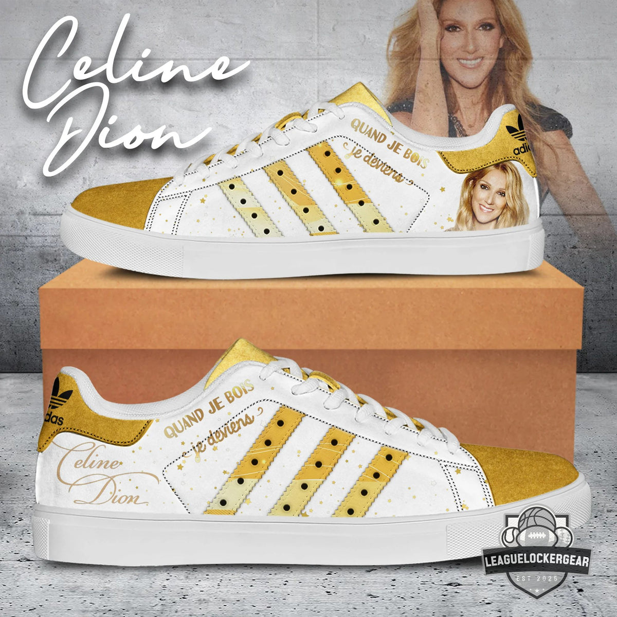Celine Dion Quand Je Bois Je Deviens Stan Smith Shoes - LeagueLockerGear