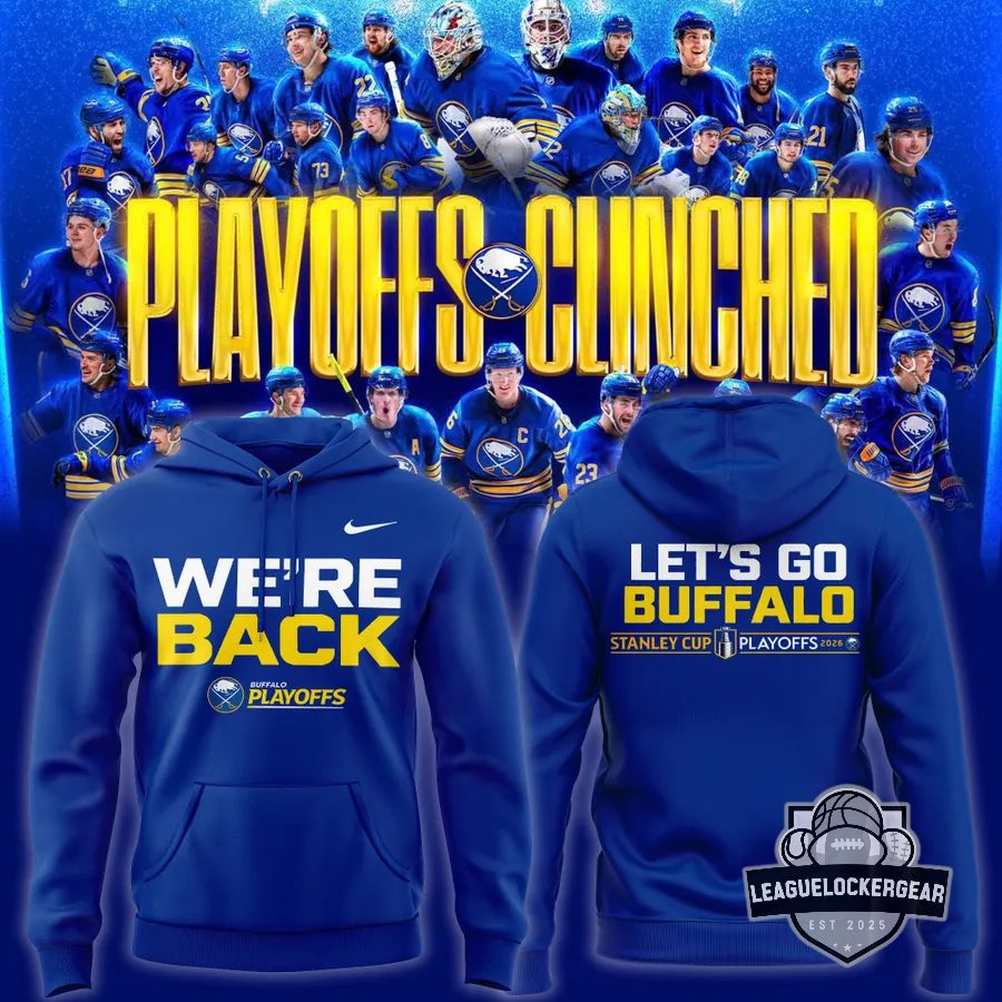 Buffalo Sabres Playoffs Clinched 2026 We're Back Hoodie - LeagueLockerGear