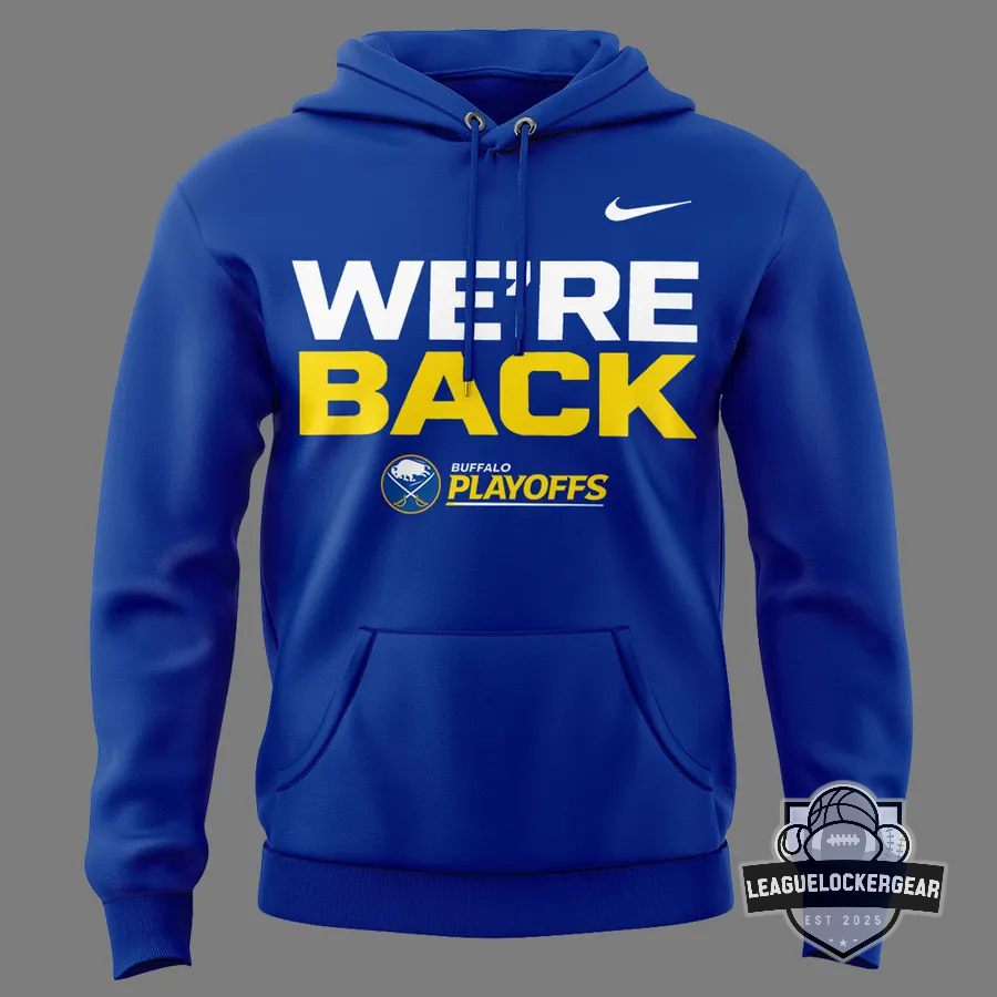 Buffalo Sabres Playoffs Clinched 2026 We're Back Hoodie - LeagueLockerGear