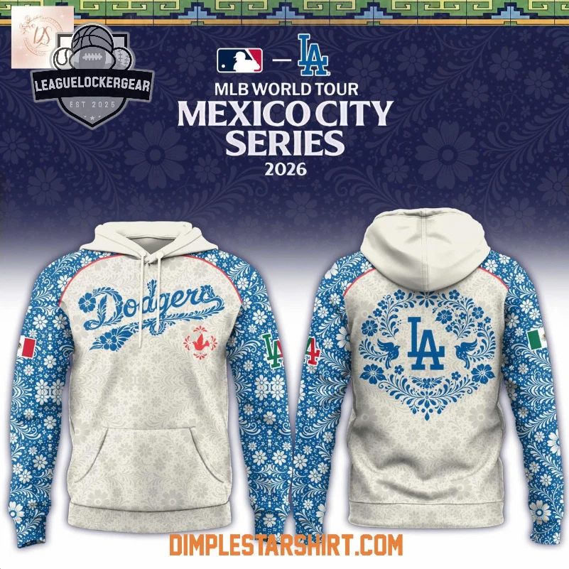Dodgers X MLB World Tour Mexico City Series 2026 3D Hoodie - LeagueLockerGear