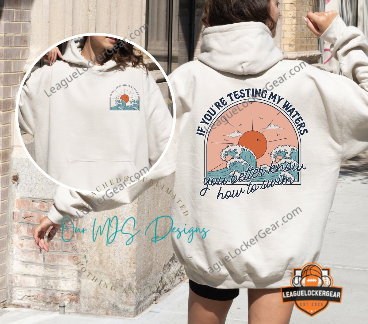 If You're Testing My Waters You Better Know How To Swim Hoodie - LeagueLockerGear